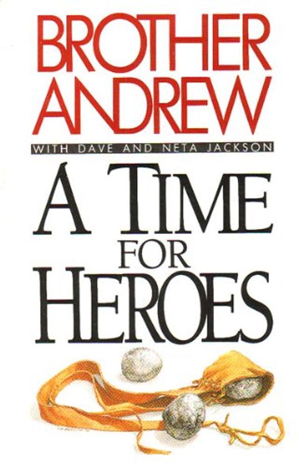 Cover Art for 9780892833955, A Time for Heroes by Brother Andrew