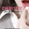 Cover Art for 9781433295263, Chemistry for Beginners by Anthony Strong