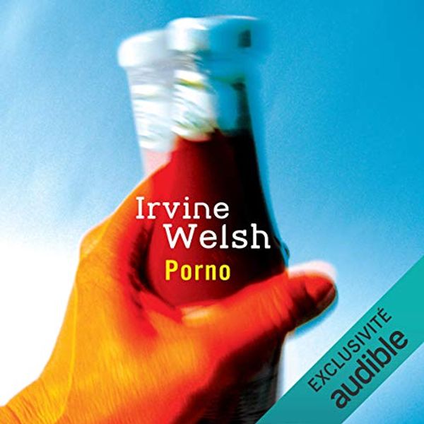 Cover Art for B082MHS9XD, Porno: Trainspotting 2 by Irvine Welsh