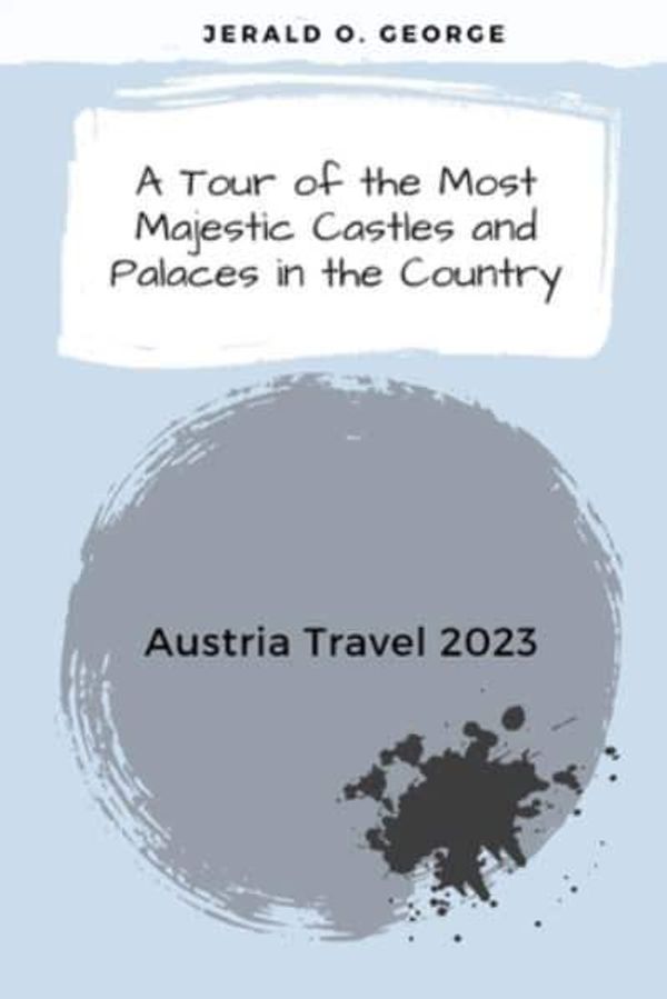 Cover Art for 9798375461380, Austria Travel 2023 by Jerald O George