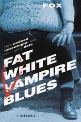 Cover Art for 9780345463333, Fat White Vampire Blues by Andrew Fox
