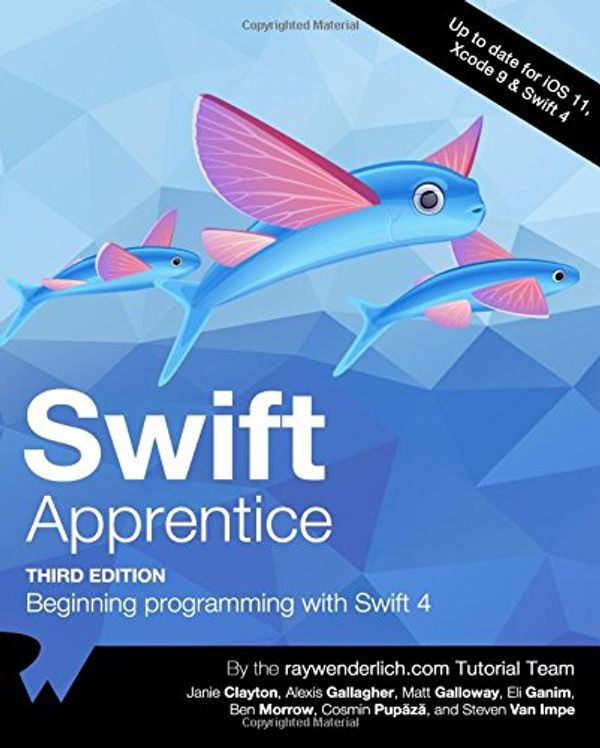 Cover Art for 9781942878438, Swift Apprentice Third Edition: Beginning Programming with Swift 4 by raywenderlich.com Team