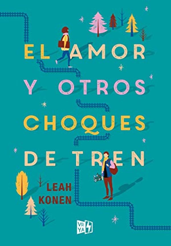 Cover Art for B07SVBZZXR, El amor y otros choques de tren (Spanish Edition) by Leah Konen
