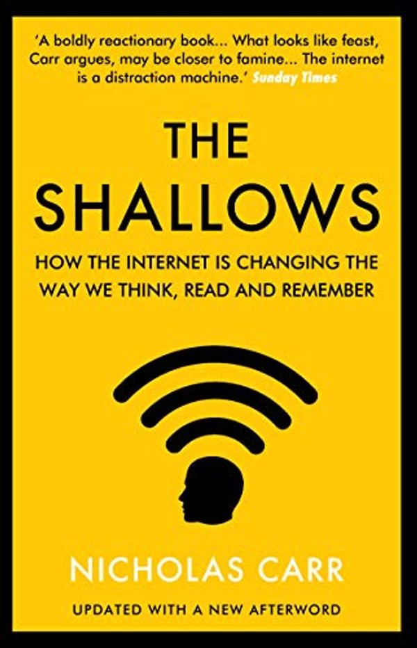 Cover Art for B00556G7LU, The Shallows: How the internet is changing the way we think, read and remember by Nicholas Carr