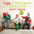 Cover Art for 9781613122235, Ugly Christmas Sweater Party Book by Adam Paulson, Brian Miller, Kevin Wool