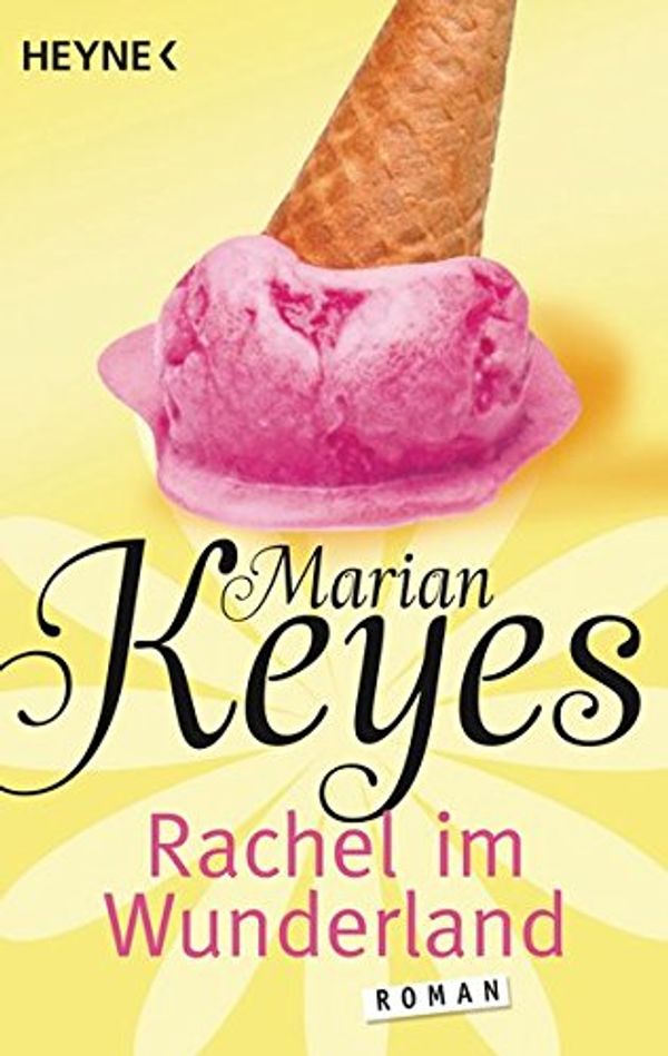 Cover Art for 9783453410510, Rachel im Wunderland: Roman by Marian Keyes