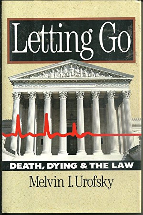 Cover Art for 9780684193441, Letting Go by Melvin I. Urofsky