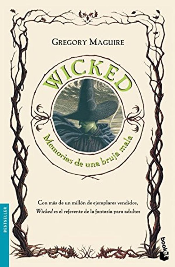 Cover Art for 9788408085812, Wicked, memorias de una bruja mala/  Wicked, the life and times of the wicked witch of the west by Gregory Maguire