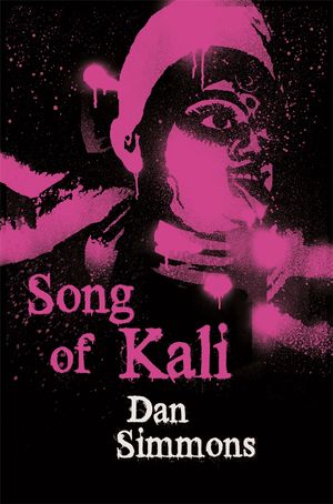 Cover Art for 9780575083073, Song of Kali by Dan Simmons