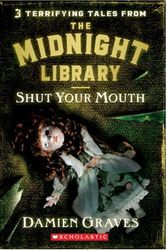 Cover Art for 9780439893930, Shut Your Mouth by Damien Graves