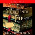 Cover Art for B000IJ7IG2, The Thirteenth Tale: A Novel by Diane Setterfield
