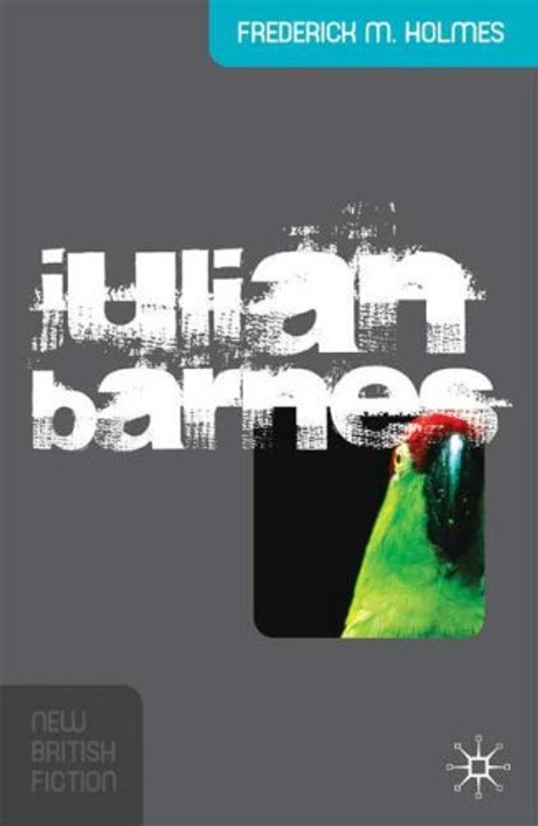 Cover Art for 9781403996930, Julian Barnes by Frederick M. Holmes