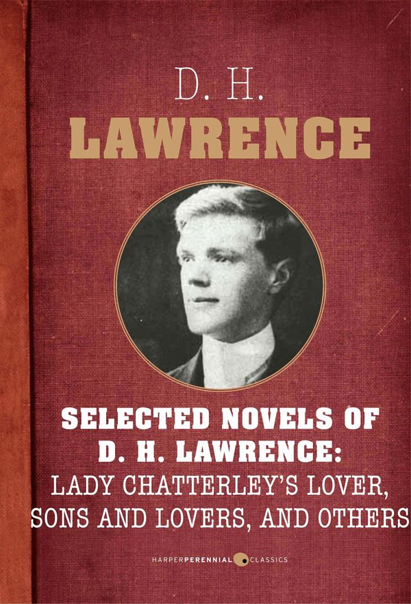 Cover Art for 9781443439626, Selected Novels Of D.h. Lawrence by D.H. Lawrence
