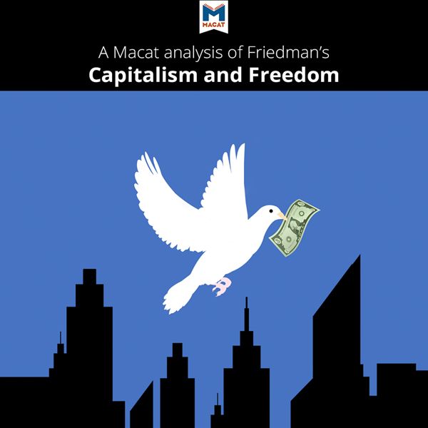 Cover Art for B01J4IO6O4, A Macat Analysis of Milton Friedman's Capitalism and Freedom (Unabridged) by Unknown
