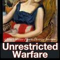 Cover Art for 1230001801132, Unrestricted Warfare: China's Master Plan to Destroy America by Qiao Liang, Wang Xiangsui