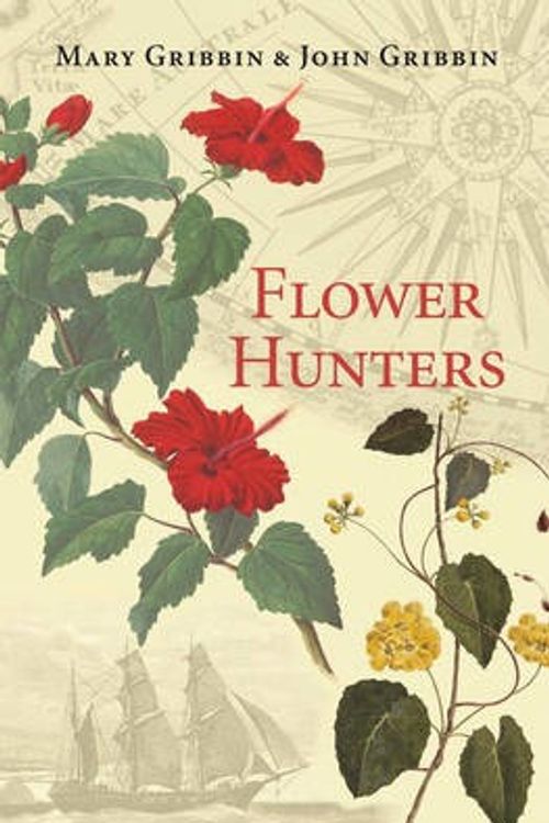 Cover Art for 9780192807182, Flower Hunters by Mary Gribbin, John Gribbin