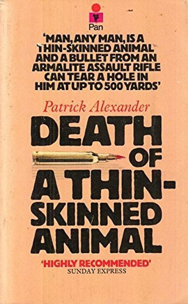 Cover Art for 9780330253628, Death of a Thin-skinned Animal by Patrick Alexander