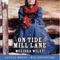 Cover Art for 9780064407380, On Tide Mill Lane by Melissa Wiley