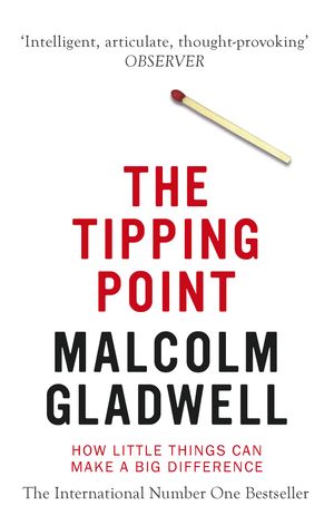 Cover Art for 9780349113463, The Tipping Point: How Little Things Can Make a Big Difference by Malcolm Gladwell