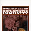 Cover Art for 9781585000005, Diplomatic Immunity by Howard Olsen