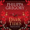 Cover Art for B0839PWQNX, Dark Tides: The Fairmile Series, Book 2 by Philippa Gregory