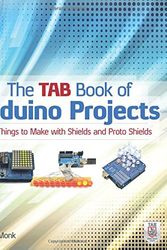 Cover Art for 9780071790673, The Tab Book of Arduino Projects: 36 Things to Make with Shields and Proto Shields by Simon Monk