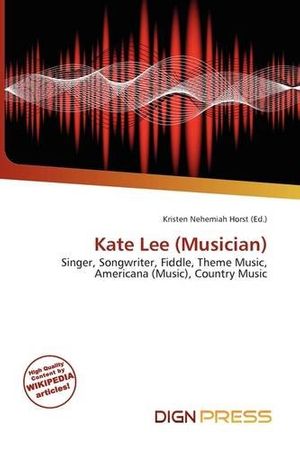 Cover Art for 9786135750348, Kate Lee (Musician) by Kristen Nehemiah Horst