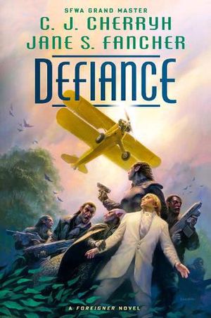 Cover Art for 9780756415907, Defiance (Foreigner) by Cherryh, C. J.