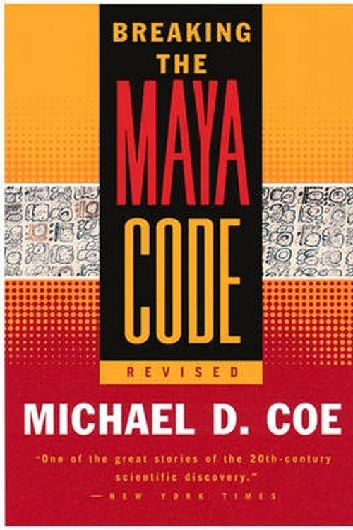 Cover Art for 9780500281338, Breaking the Maya Code by Michael D. Coe