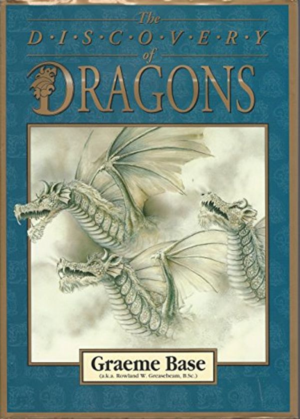 Cover Art for 9780810932371, The Discovery of Dragons by Graeme Base