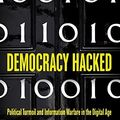 Cover Art for 9781786075925, Democracy Hacked by Martin Moore