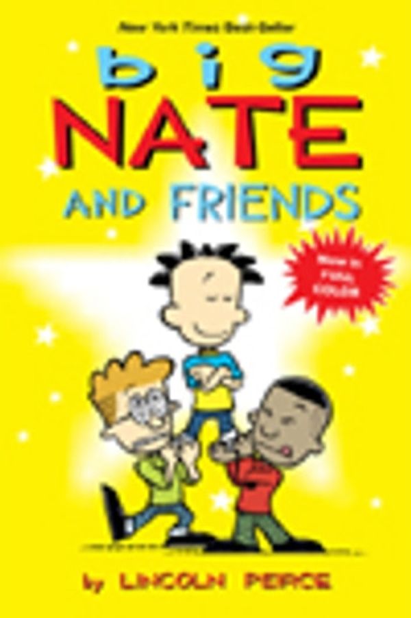 Cover Art for 9781449420482, Big Nate and Friends by Lincoln Peirce