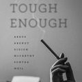 Cover Art for 9780226457802, Tough EnoughArbus, Arendt, Didion, Mccarthy, Sontag, Weil by Deborah Nelson