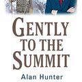 Cover Art for 9780750536844, Gently to the Summit by Alan Hunter