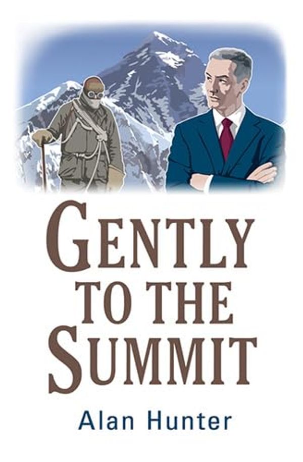 Cover Art for 9780750536844, Gently to the Summit by Alan Hunter