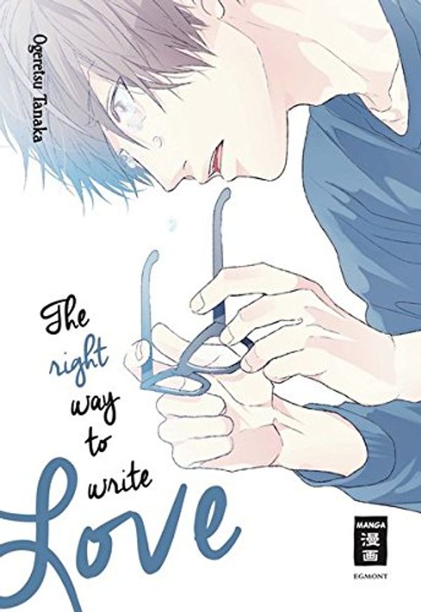 Cover Art for 9783770493456, The right way to write Love by Ogeretsu Tanaka