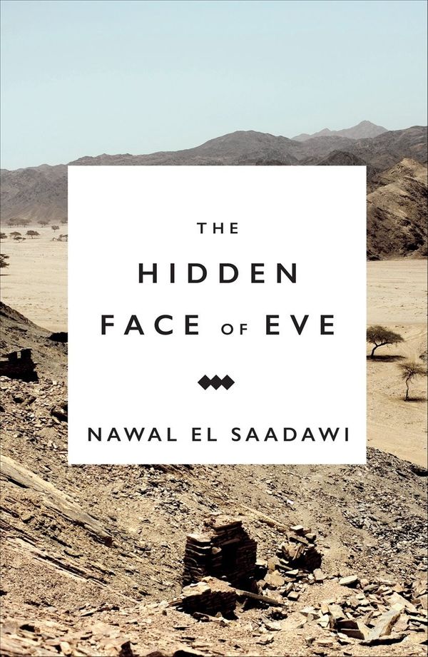 Cover Art for 9781783607471, The Hidden Face of EveWomen in the Arab World by Nawal El Saadawi