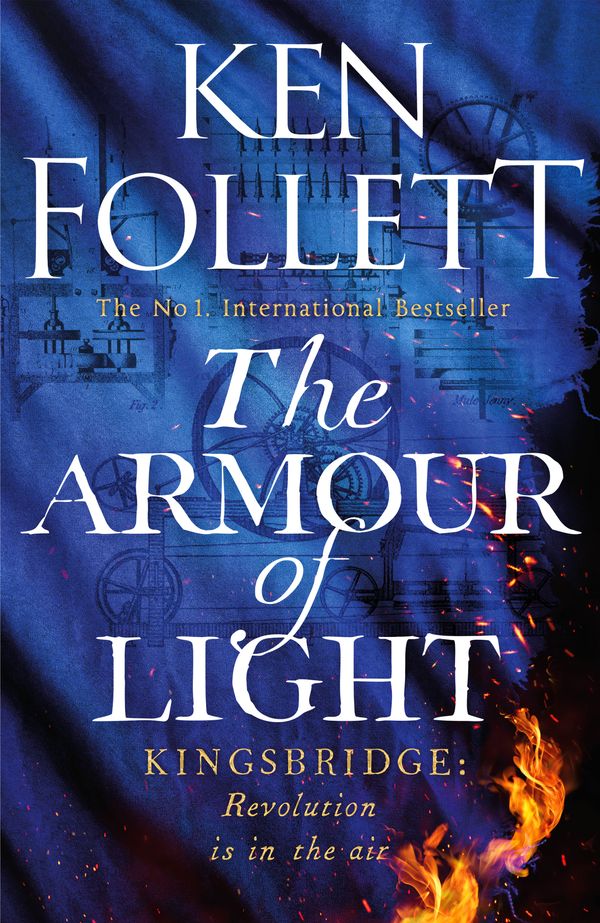 Cover Art for 9781447278832, The Armour of Light: Ken Follett (The Kingsbridge Novels) by Ken Follett