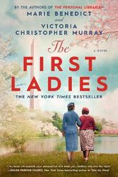 Cover Art for 9780593440292, The First Ladies by Marie Benedict, Victoria Christopher Murray