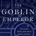 Cover Art for 9781250303790, The Goblin Emperor by Katherine Addison