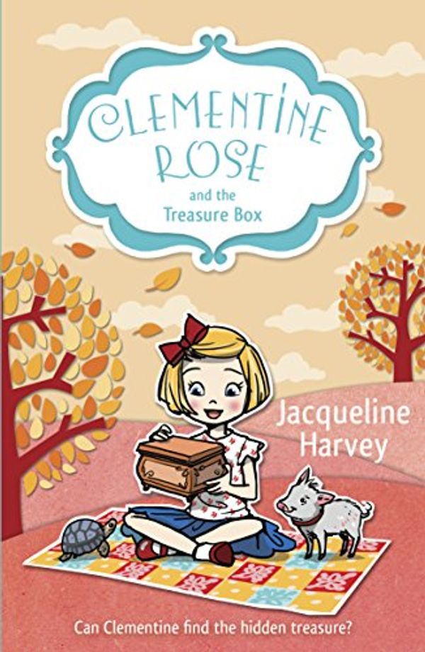 Cover Art for B00VDZUEOI, Clementine Rose and the Treasure Box by Jacqueline Harvey