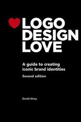 Cover Art for 9780321985200, LOGO Design Love, Annotated and Expanded Edition by David Airey