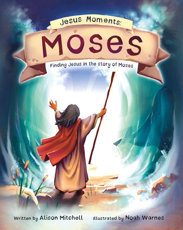 Cover Art for 9781784989828, Jesus Moments: Moses: Finding Jesus in the Story of Moses by Alison Mitchell