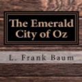 Cover Art for 9781548521172, The Emerald City of Oz by L. Frank Baum