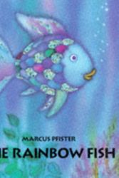 Cover Art for 9781558580091, The Rainbow Fish by Marcus Pfister