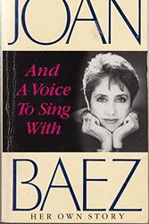 Cover Art for 9780099606000, And a Voice to Sing with by Joan Baez