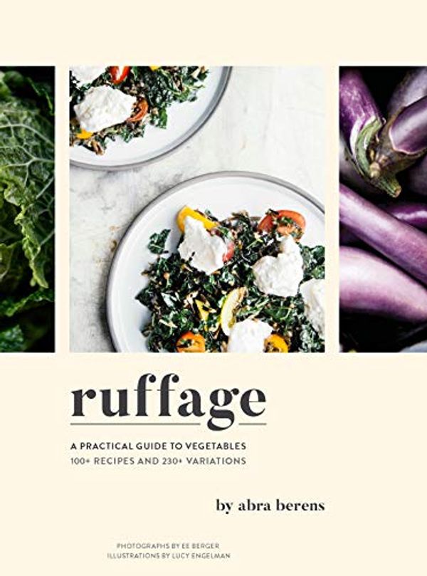 Cover Art for B07L6SJS6M, Ruffage: A Practical Guide to Vegetables by Abra Berens