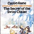 Cover Art for 9780099284208, Secret of the Swiss Chalet by Carolyn Keene