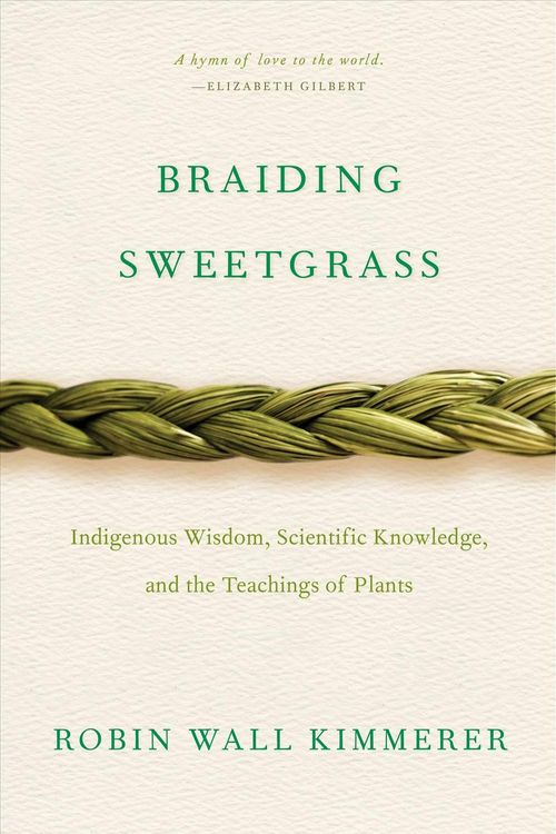 Cover Art for 9781571313560, Braiding Sweetgrass by Robin Wall Kimmerer