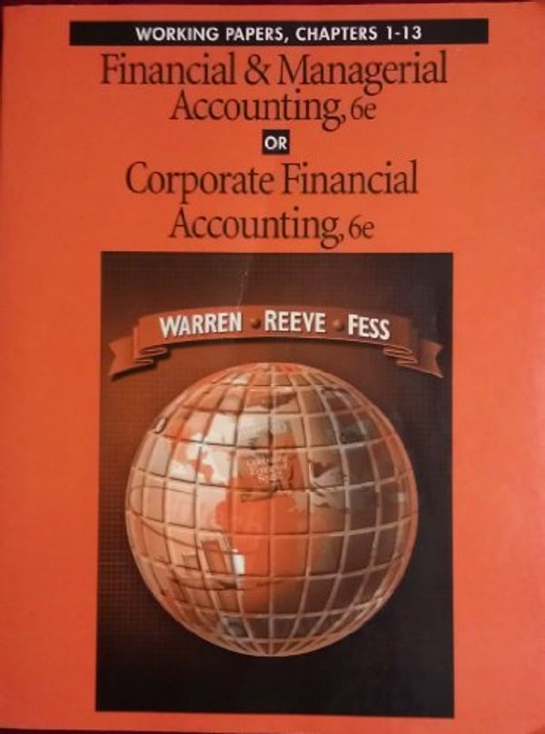 Cover Art for 9780538873581, Working Papers for Financial Accounting by Carl S. Warren; James Reeve; Philip E. Fess